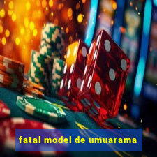 fatal model de umuarama